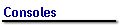 Consoles