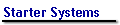 Starter Systems